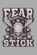 Fear The Stick Lacrosse Notebook: Cool Lacrosse Journal Lacrosse Sticks & Skull Black & Red 6x9 Lined Journal Lacrosse Lax Novelty Gift for Coaches Kids Youth Teens Boys Essential Gear For Logging Plays Workouts Skills Awesome Gift Under $25