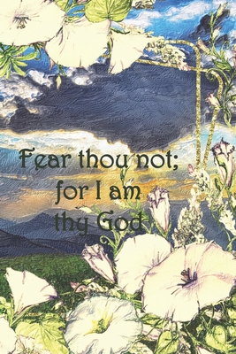 Fear thou not; for I am thy God: Dot Grid Paper - Cullen, Sarah