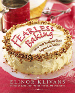 Fearless Baking: Over 100 Recipes That Anyone Can Make