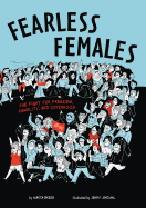 Fearless Females: The Fight for Freedom, Equality, and Sisterhood
