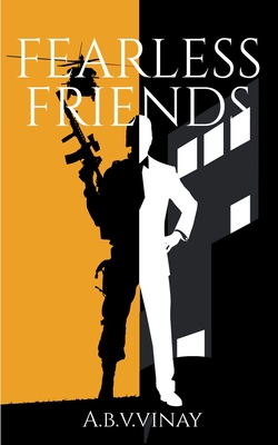Fearless Friends - A B V Vinay