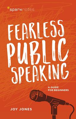 Fearless Public Speaking: A Guide for Beginners - Jones, Joy