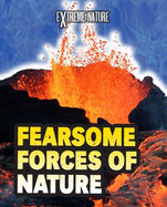 Fearsome Forces of Nature - Ganeri, Anita