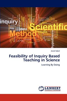Feasibility of Inquiry Based Teaching in Science - Iqbal, Javed, and Iqbal Javed