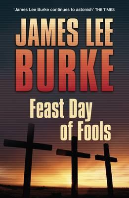 Feast Day of Fools - Lee Burke, James
