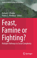 Feast, Famine or Fighting?: Multiple Pathways to Social Complexity