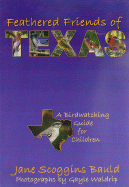 Feathered Friends of Texas: A Birdwatching Guide for Children