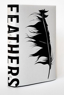 Feathers: The Evolution of a Natural Miracle - Hanson, Thor