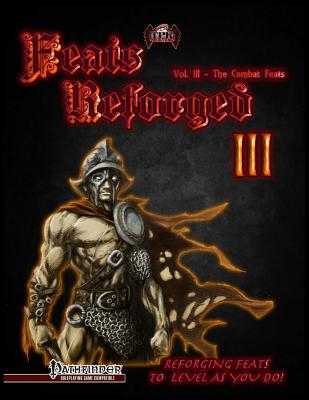 Feats Reforged III: The Combat Feats - Berg, Brian, and Bayes, Chris