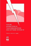 Feature Interactions in Telecommunications and Software Systems VII - Amyot, D. (Editor), and Logrippo, L. (Editor)