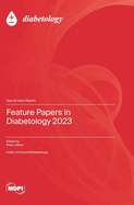 Feature Papers in Diabetology 2023