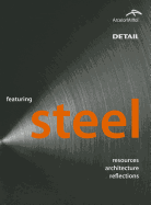 Featuring Steel: Resources, Architecture, Reflections