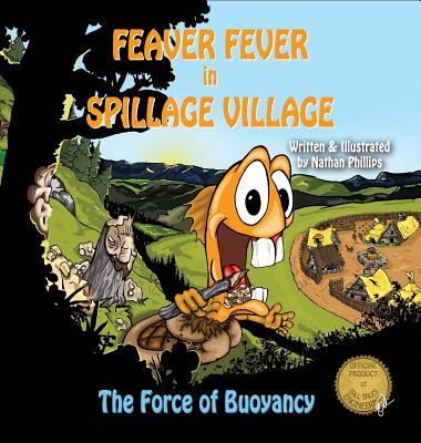 Feaver Fever in Spillage Village: The Force of Buoyancy - 