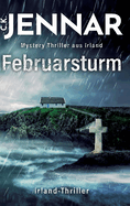 Februarsturm: Ein mystischer Thriller aus Irland