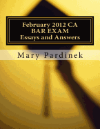 February 2012 CA BAR EXAM for Attorneys: Essay Questions and Selected Answers