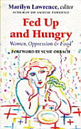 Fed Up and Hungry: Women, Oppression & Food