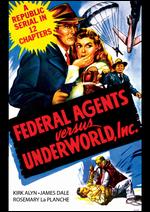 Federal Agents vs. Underworld, Inc. - Fred C. Brannon
