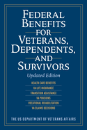 Federal Benefits for Veterans, Dependents, and Survivors: Updated Edition