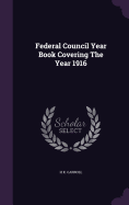 Federal Council Year Book Covering The Year 1916