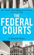 Federal Courts: An Essential History