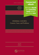 Federal Courts: Context, Cases, and Problems [Connected Ebook]