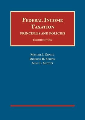 Federal Income Taxation, Principles and Policies - Graetz, Michael J., and Schenk, Deborah H., and Alstott, Anne L.