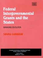 Federal Intergovernmental Grants and the States: Managing Devolution
