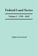 Federal Land Series. a Calendar of Archival Materials on the Land Patents Issued by the United States Government, with Subject, Tract, and Name Indexe