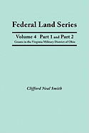 Federal Land Series. a Calendar of Archival Materials on the Land Patents Issued by the United States Government, with Subject, Tract, and Name Indexe