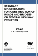 Federal Lands Highway Standard Specifications for Construction of Roads and Bridges on Federal Highway Projects (FP-03, Metric Units)