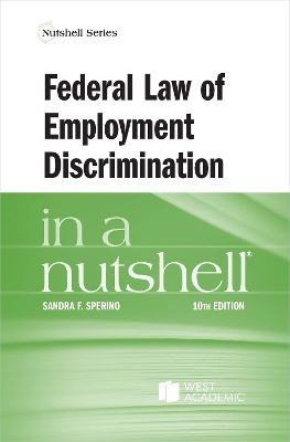 Federal Law of Employment Discrimination in a Nutshell - West Academic