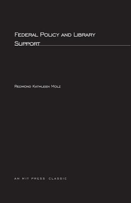 Federal Policy and Library Support - Molz, Redmond Kathleen