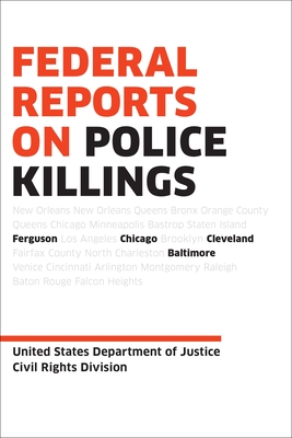 Federal Reports on Police Killings: Ferguson, Cleveland, Baltimore, and Chicago - U S Department of Justice