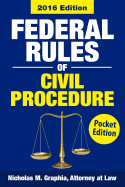 Federal Rules of Civil Procedure 2016, Pocket Edition: Complete Rules as Revised for 2016