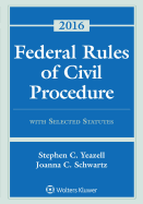 Federal Rules of Civil Procedure with Selected Statutes, Cases, and Other Materials: 2016 Supplement