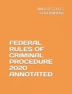 Federal Rules of Criminal Procedure 2020 Annotated
