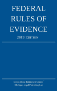 Federal Rules of Evidence; 2019 Edition: With Internal Cross-References