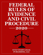 Federal Rules of Evidence and Civil Procedure 2020: Expanded Edition with Cross References and Select Statutes