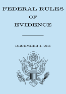Federal Rules of Evidence: December 1, 2011