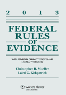 Federal Rules of Evidence: With Advisory Committee Notes, 2013