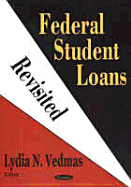 Federal Student Loans Revisited