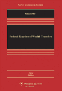 Federal Taxation of Wealth Transfers