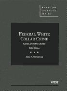 Federal White Collar Crime: Cases and Materials