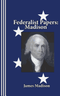 Federalist Papers: Madison