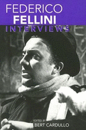 Federico Fellini: Interviews