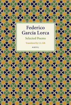 Federico Garcia Lorca: Selected Poems - Garcia Lorca, Federico