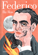Federico: Vida de Federico Garca Lorca / Federico: The Life of Federico Garca Lorca