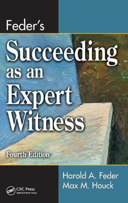 Feder's Succeeding as an Expert Witness - Houck, Max M