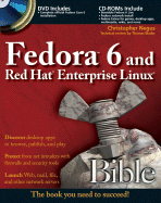 Fedora 6 and Red Hat Enterprise Linux Bible - Negus, Christopher