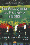 Feed Market Dynamics and U.S. Livestock Implications